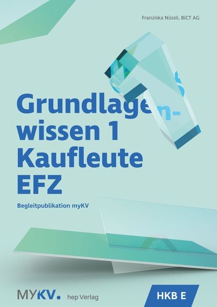 Produktbild: Grundlagenwissen 1 Kaufleute EFZ - HKB E
