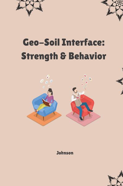 Produktbild: Geo-Soil Interface: Strength & Behavior