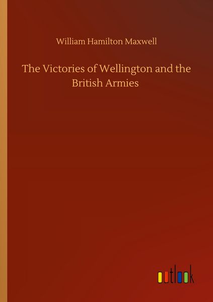 Produktbild: The Victories of Wellington and the British Armies