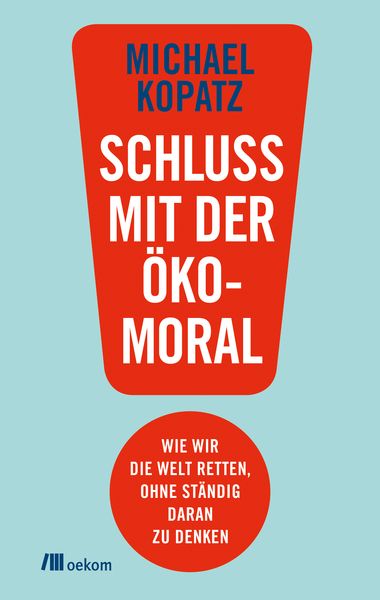 Produktbild: Schluss mit der &Ouml;komoral!