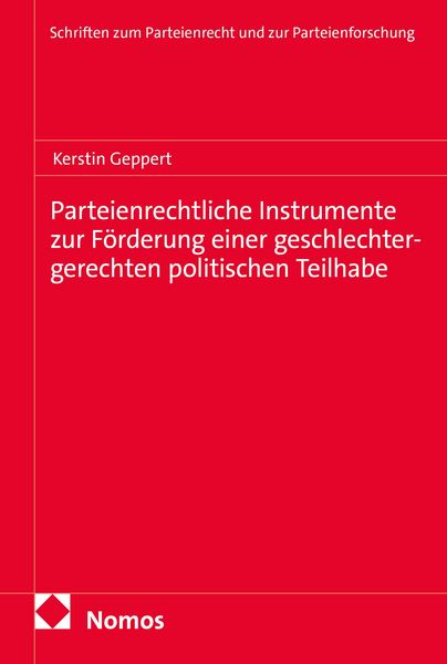 Produktbild: Parteienrechtliche Instrumente zur F&ouml;rderung einer geschlechtergerechten politischen Teilhabe