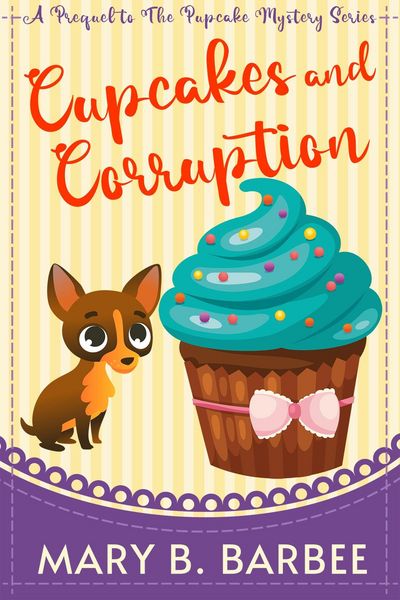 Produktbild: Cupcakes and Corruption (The Pupcake Mystery Series, #0.5)