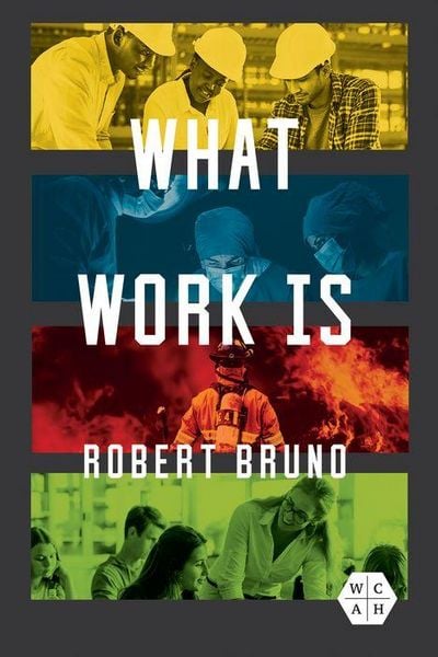 Produktbild: Bruno, R: What Work Is