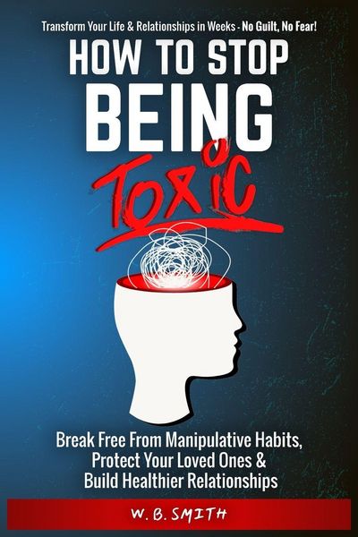 Produktbild: How To Stop Being Toxic