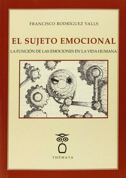Produktbild: El sujeto emocional : la funci&oacute;n de las emociones en la vida humana