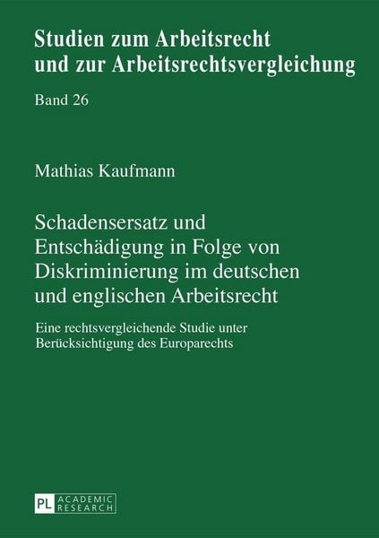 Produktbild: Schadensersatz und Entsch&auml;digung in Folge von Diskriminierung im deutschen und englischen Arbeitsrecht