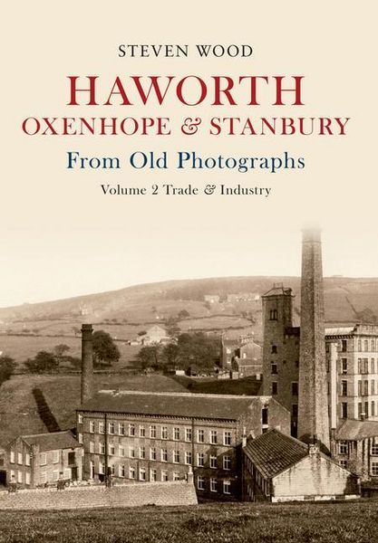 Produktbild: Haworth, Oxenhope & Stanbury from Old Photographs Volume 2