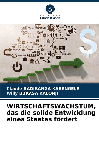 Produktbild: WIRTSCHAFTSWACHSTUM, das die solide Entwicklung eines Staates f&ouml;rdert
