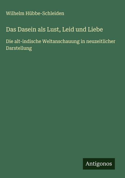 Produktbild: Das Dasein als Lust, Leid und Liebe