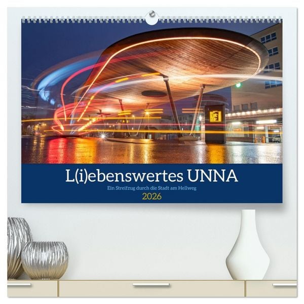 Produktbild: L(i)ebenswertes UNNA (hochwertiger Premium Wandkalender 2026 DIN A2 quer), Kunstdruck in Hochglanz