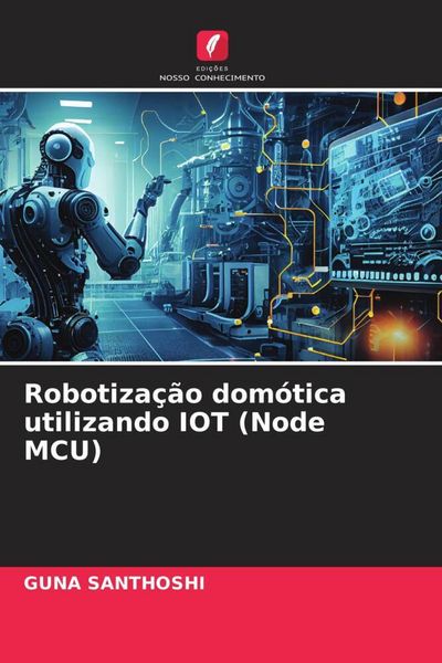 Produktbild: Robotiza&ccedil;&atilde;o dom&oacute;tica utilizando IOT (Node MCU)