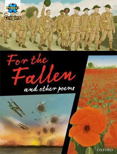 Produktbild: Project X Origins Graphic Texts: Dark Red+ Book Band, Oxford Level 20: For the Fallen and other poems