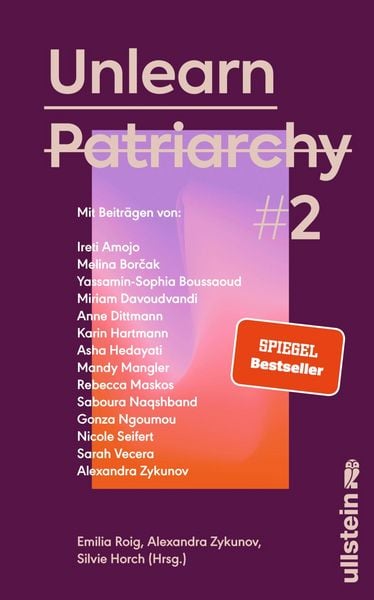 Unlearn Patriarchy 2, Gebundene Ausgabe von Mandy Mangler,Ireti Amojo,Melina Borčak,Yassamin-Sophia Boussaoud,Miriam Davoudvandi, Ullstein Hardcover,