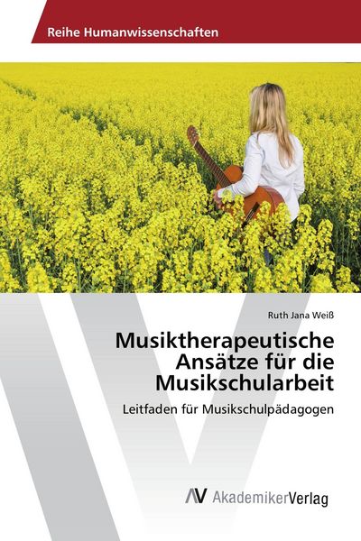 Produktbild: Musiktherapeutische Ans&auml;tze f&uuml;r die Musikschularbeit