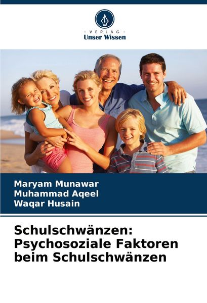 Produktbild: Schulschw&auml;nzen: Psychosoziale Faktoren beim Schulschw&auml;nzen