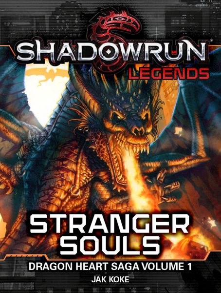 Produktbild: Shadowrun Legends: Stranger Souls (The Dragon Heart Saga, Vol. 1)
