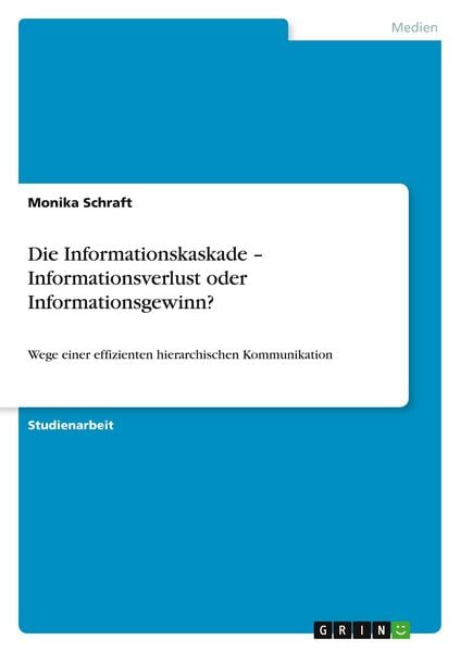 Produktbild: Die Informationskaskade - Informationsverlust oder Informationsgewinn?
