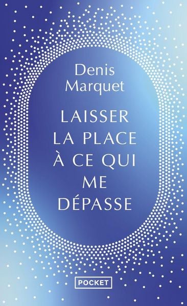 Produktbild: Laisser la place &agrave; ce qui me d&eacute;passe