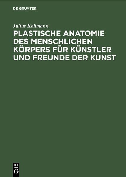 Produktbild: Plastische Anatomie des menschlichen K&ouml;rpers f&uuml;r K&uuml;nstler und Freunde der Kunst