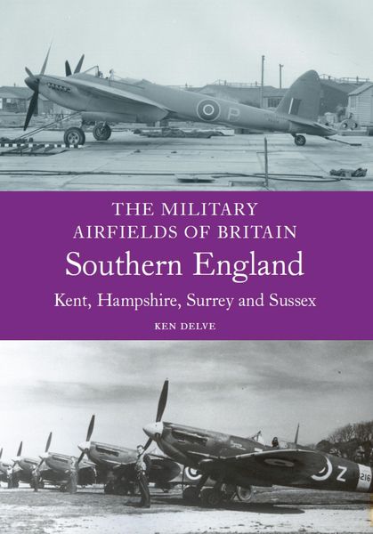 Produktbild: Military Airfields of Britain: Southern England