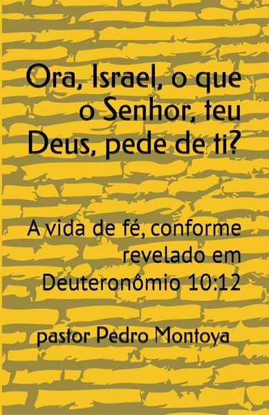 Produktbild: Ora, Israel, o que o Senhor, teu Deus, pede de ti?