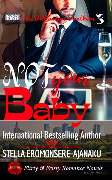 Produktbild: Not Your Baby ~ A BWWM Sweet & Steamy Romance: The Billionaire Brothers Book 3