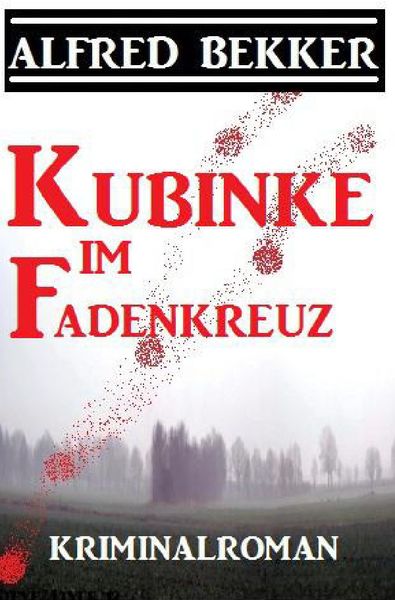 Produktbild: Kubinke im Fadenkreuz: Kriminalroman