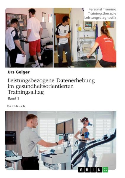 Produktbild: Leistungsbezogene Datenerhebung im gesundheitsorientierten Trainingsalltag, Band 1