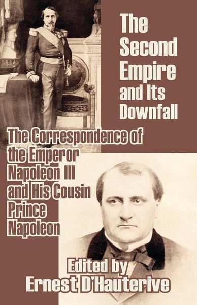 Produktbild: The Second Empire and Its Downfall