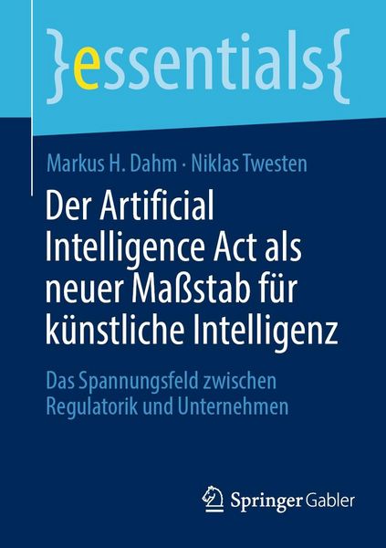 Produktbild: Der Artificial Intelligence Act als neuer Ma&szlig;stab f&uuml;r k&uuml;nstliche Intelligenz
