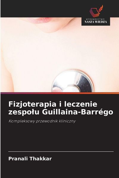 Produktbild: Fizjoterapia i leczenie zespo&iquest;u Guillaina-Barr&eacute;go