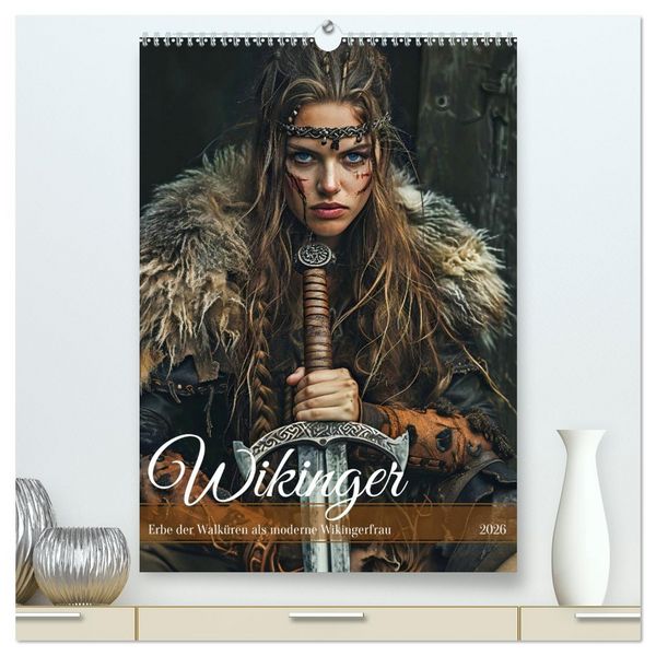 Produktbild: Wikinger - Erbe der Walk&uuml;ren als moderne Wikingerfrau (hochwertiger Premium Wandkalender 2026 DIN A2 hoch), Kunstdruck in Hochglanz