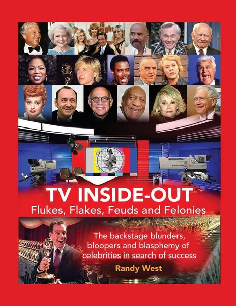 Produktbild: TV Inside-Out - Flukes, Flakes, Feuds and Felonies - The backstage blunders, bloopers and blasphemy of celebrities in search of success