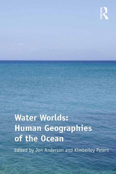 Produktbild: Water Worlds: Human Geographies of the Ocean