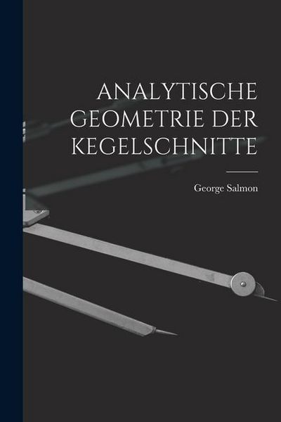 Produktbild: Analytische Geometrie Der Kegelschnitte