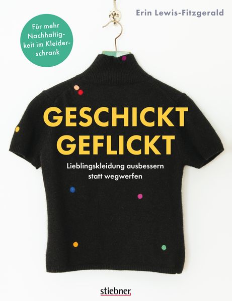 Produktbild: Geschickt geflickt. Lieblingskleidung ausbessern statt wegwerfen.