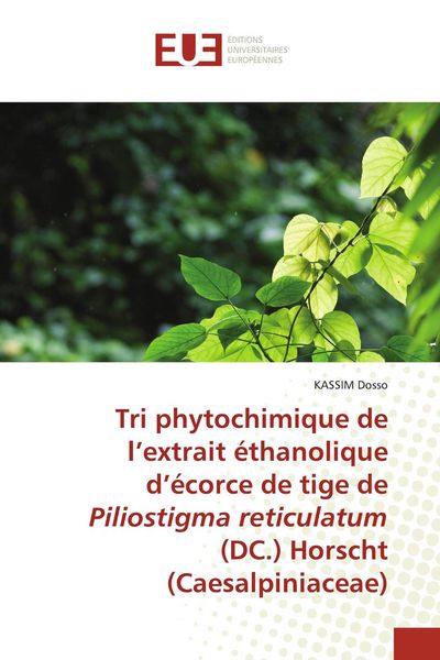 Produktbild: Tri phytochimique de l'extrait &eacute;thanolique d'&eacute;corce de tige de Piliostigma reticulatum (DC.) Horscht (Caesalpiniaceae)