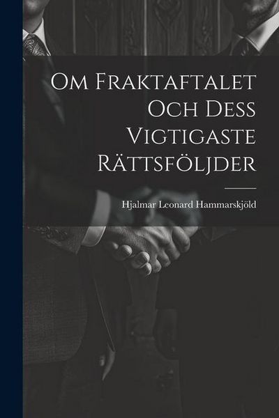 Produktbild: Om Fraktaftalet Och Dess Vigtigaste R&auml;ttsf&ouml;ljder