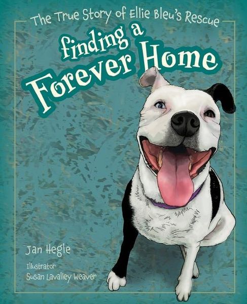 Produktbild: Finding a Forever Home: The True Story of Ellie Bleu's Rescue