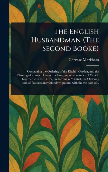 Produktbild: The English Husbandman (The Second Booke)