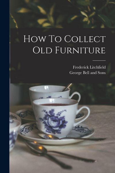 Produktbild: How To Collect Old Furniture