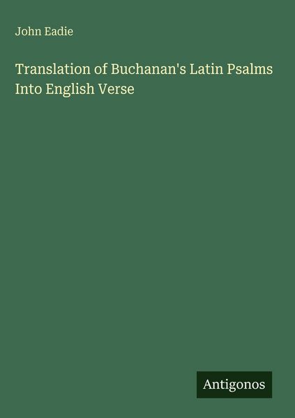 Produktbild: Translation of Buchanan's Latin Psalms Into English Verse