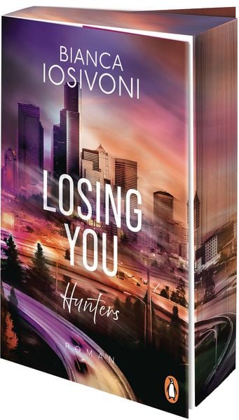 Hunters - Losing You, Taschenbuch von Bianca Iosivoni, Penguin, 978-3-328-11447-5