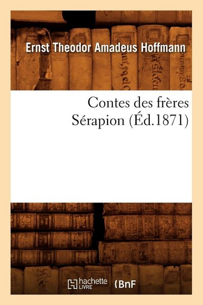Produktbild: Contes des fr&egrave;res S&eacute;rapion (&Eacute;d.1871)