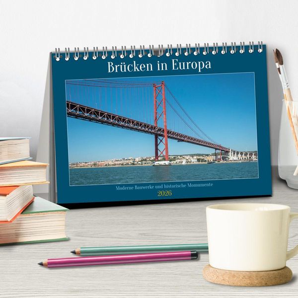Produktbild: Br&uuml;cken in Europa (Tischkalender 2026 DIN A5 quer), CALVENDO Monatskalender