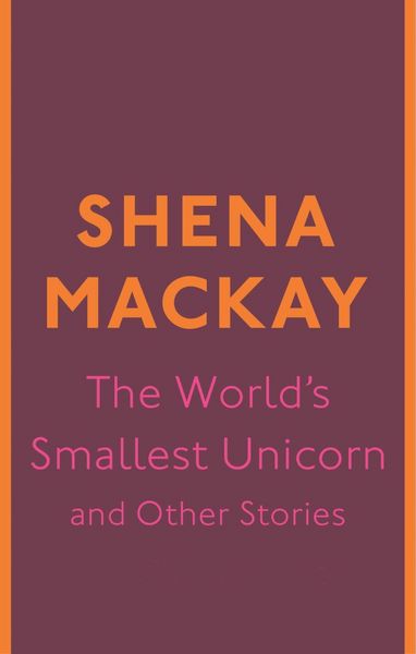 Produktbild: The World's Smallest Unicorn and Other Stories