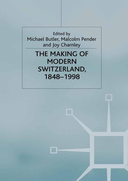 Produktbild: The Making of Modern Switzerland, 1848-1998