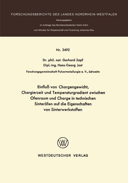 Produktbild: Einflu&szlig; von Chargengewicht, Chargierzeit und Temperaturgradient zwischen Ofenraum und Charge in technischen Sinter&ouml;fen auf die Eigenschaften von Sinte
