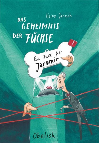 Das Geheimnis der Füchse, Gebundene Ausgabe von Heinz Janisch, Obelisk Verlag ein Imprint der Verlagsanstalt Tyrolia Gesellschaft m. b. H.,