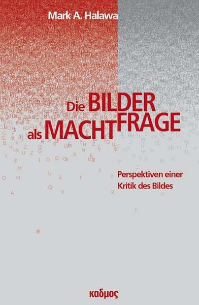 Produktbild: Die Bilderfrage als Machtfrage